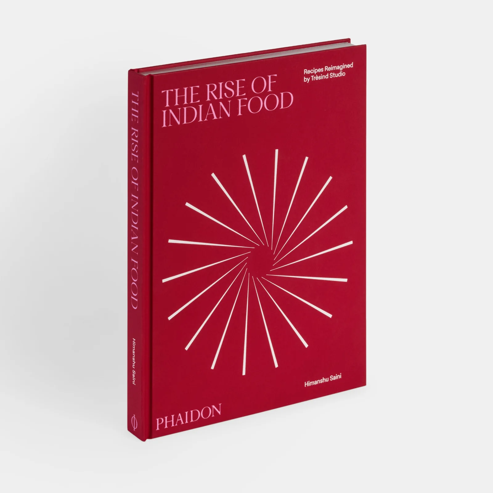 The Rise of Indian Food: Recipes Reimagined by Trèsind Studio book cover