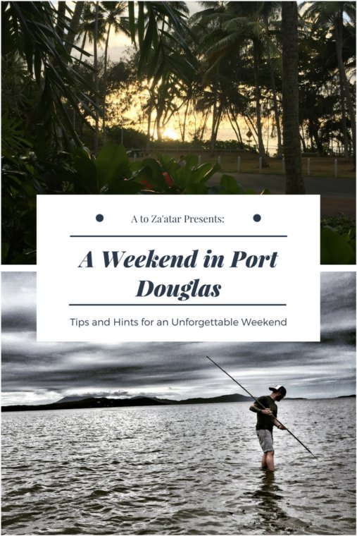 A Perfect Weekend in Port Douglas.